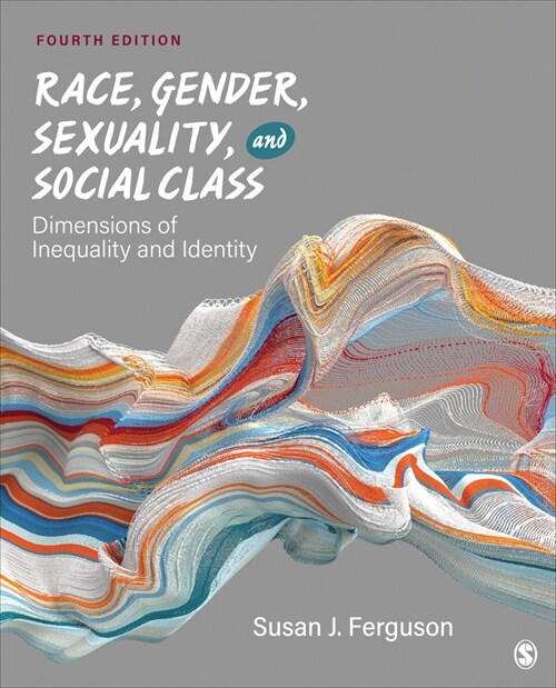 Race, Gender, Sexuality, and Social Class: Dimensions of Inequality and Identity (Paperback, 4)