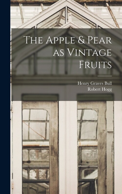 The Apple & Pear as Vintage Fruits (Hardcover)