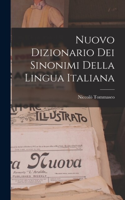 Nuovo Dizionario Dei Sinonimi Della Lingua Italiana (Hardcover)