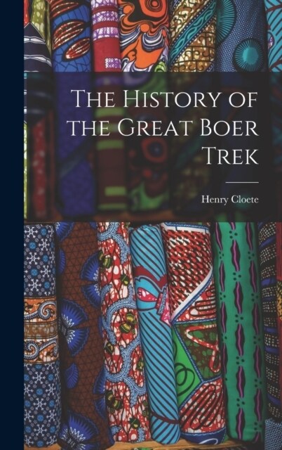 The History of the Great Boer Trek (Hardcover)