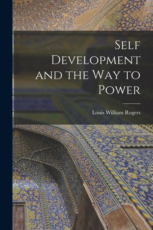 Self Development and the Way to Power (Paperback)