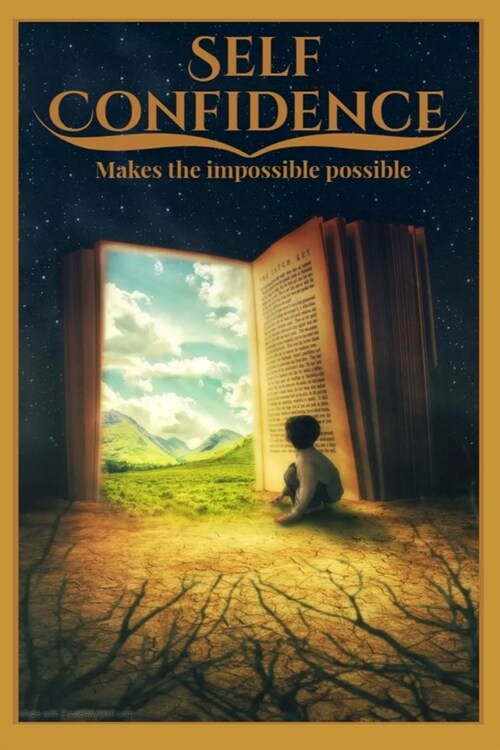 Self-confidence makes the impossible possible (Paperback)