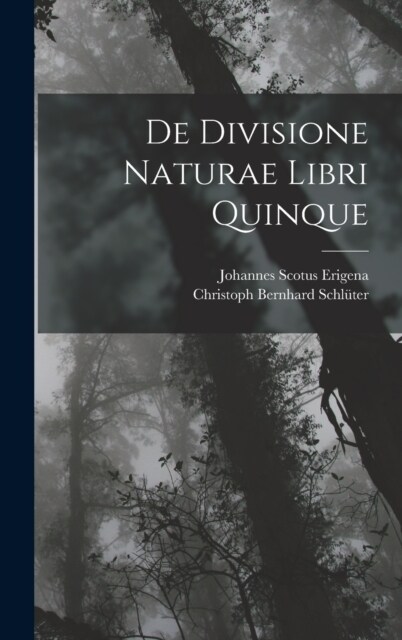 De Divisione Naturae Libri Quinque (Hardcover)