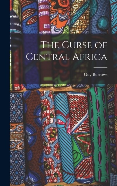 The Curse of Central Africa (Hardcover)