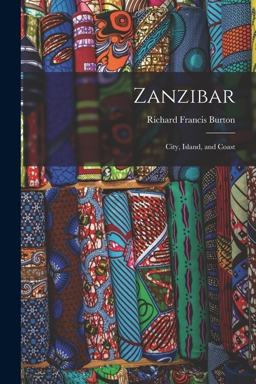 Zanzibar; City, Island, and Coast (Paperback)