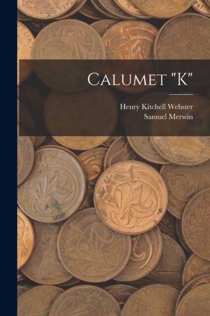 Calumet K (Paperback)