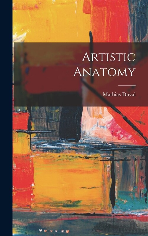 Artistic Anatomy (Hardcover)