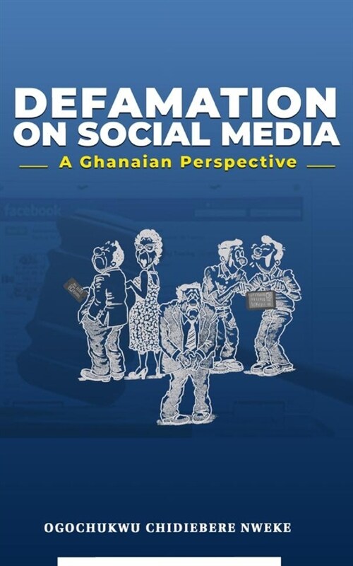 Defamation on Social Media: A Ghanaian Perspective (Paperback)