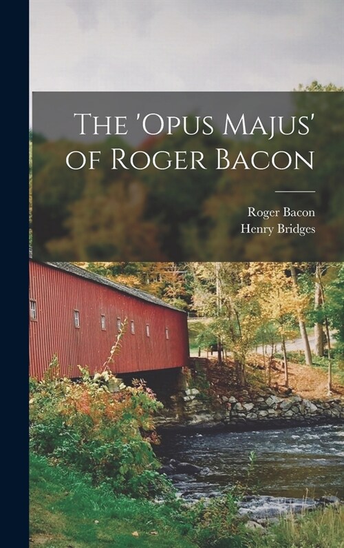 The opus Majus of Roger Bacon (Hardcover)