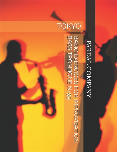 Basic Exercices for Improvisation Bass Trombone N-99: Tokyo (Paperback)