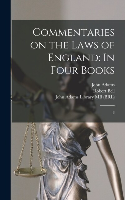 Commentaries on the Laws of England: In Four Books: 3 (Hardcover)