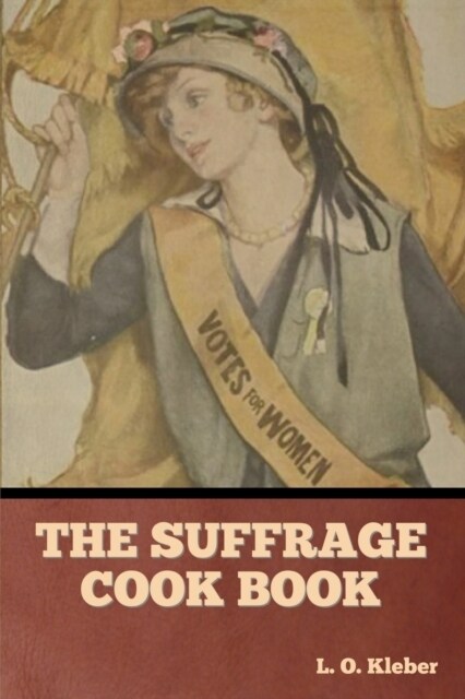 The Suffrage Cook Book (Paperback)