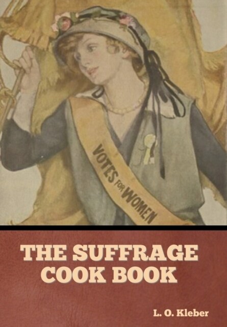 The Suffrage Cook Book (Hardcover)