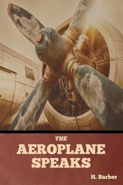 The Aeroplane Speaks (Paperback)