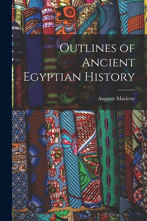 Outlines of Ancient Egyptian History (Paperback)