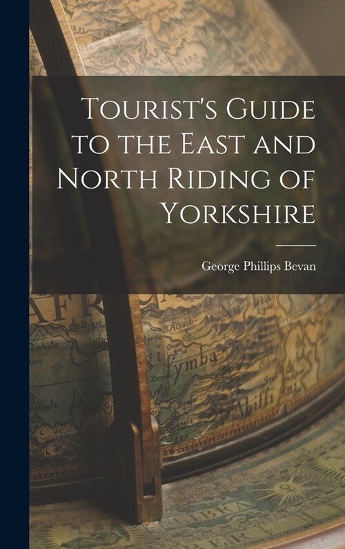 Tourists Guide to the East and North Riding of Yorkshire (Hardcover)