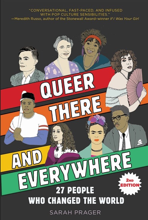 Queer, There, and Everywhere: 2nd Edition: 27 People Who Changed the World (Paperback)