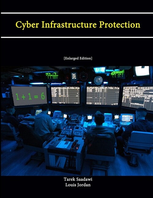Cyber Infrastructure Protection [Enlarged Edition] (Paperback)