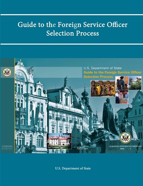 Guide to the Foreign Service Officer Selection Process (Paperback)