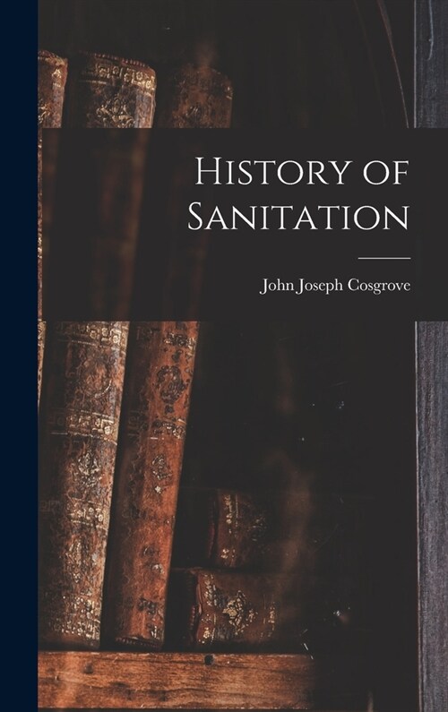 History of Sanitation (Hardcover)
