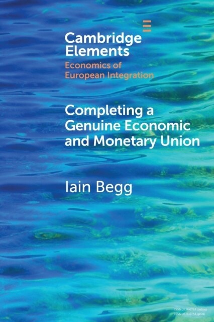 Completing a Genuine Economic and Monetary Union (Paperback)