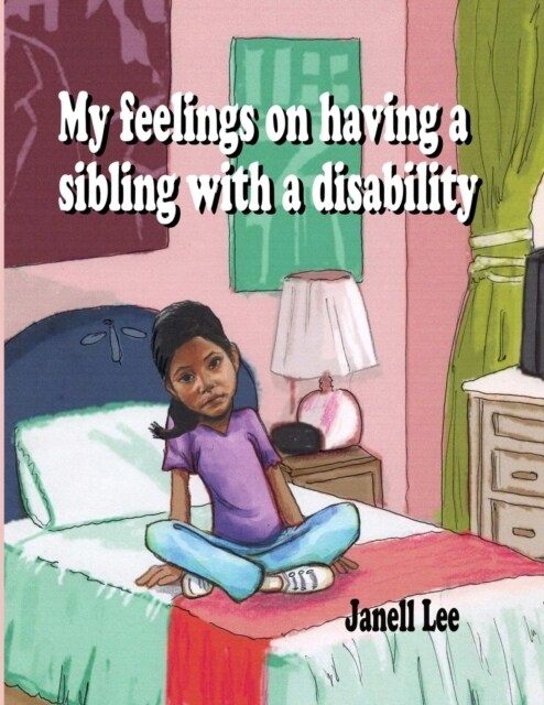 My feelings on having a sibling with a Disability (Paperback)