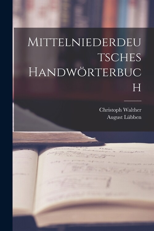 Mittelniederdeutsches Handw?terbuch (Paperback)