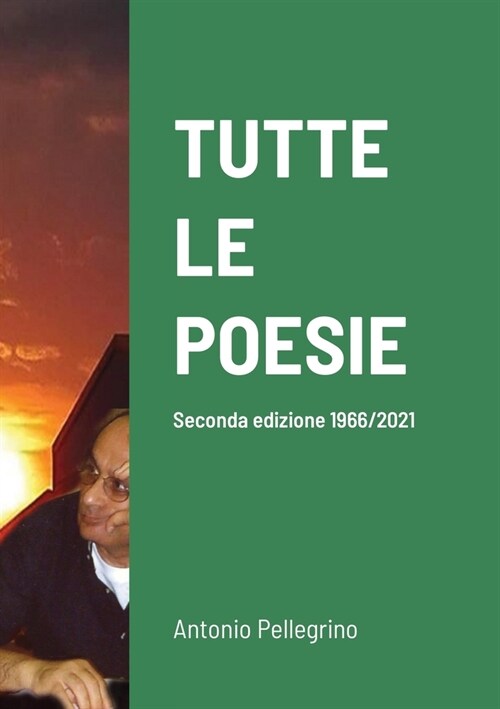 Tutte Le Poesie: Seconda edizione 1966/2021 (Paperback)