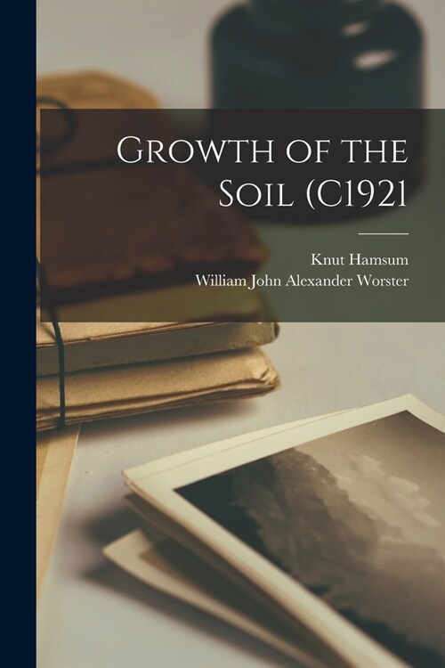 Growth of the Soil (c1921 (Paperback)