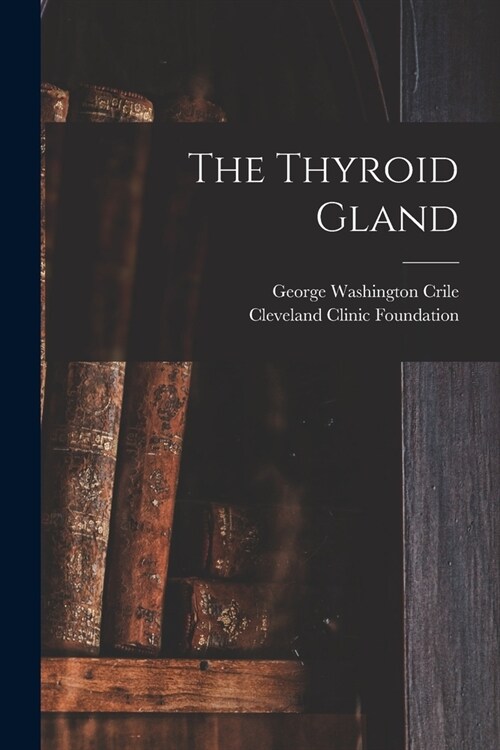 The Thyroid Gland (Paperback)