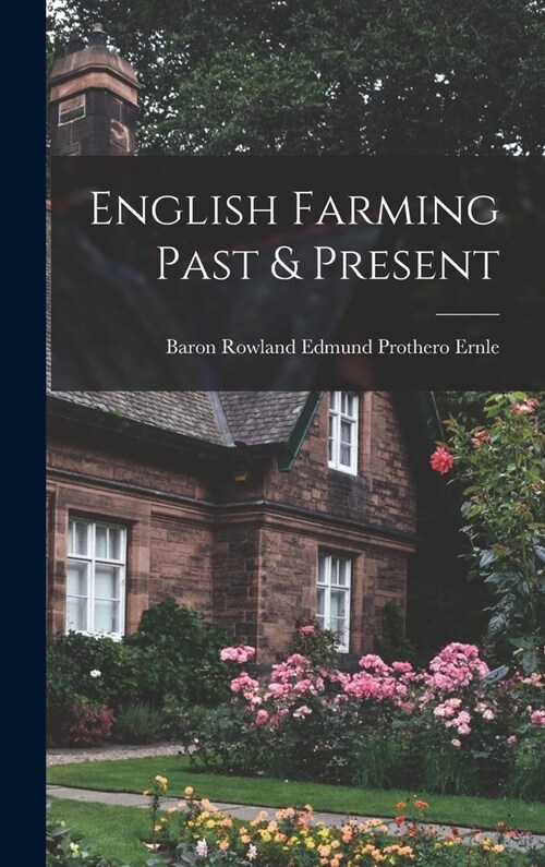 English Farming Past & Present (Hardcover)
