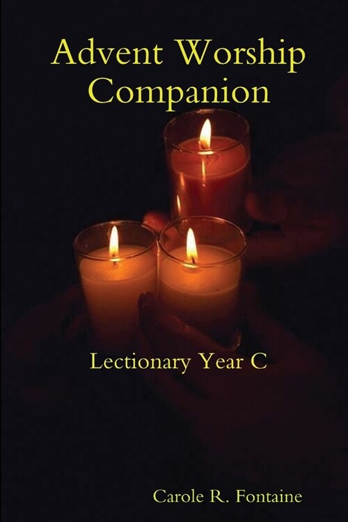 Advent Worship Companion: Lectionary Year C (Paperback)