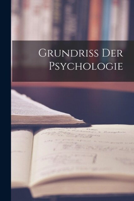 Grundriss der Psychologie (Paperback)