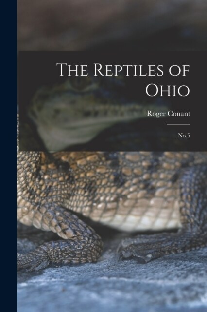 The Reptiles of Ohio: No.5 (Paperback)