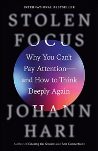 Stolen Focus: Why You Cant Pay Attention--And How to Think Deeply Again (Paperback) - 『도둑맞은 집중력 -집중력 위기의 시대, 삶의 주도권을 되찾는 법』원서