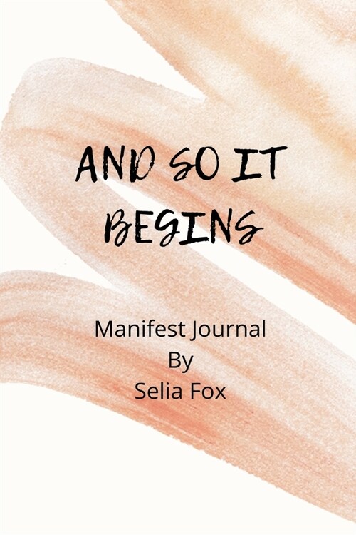And So It Begins Manifest Journal (Paperback)