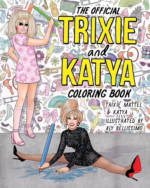 The Official Trixie and Katya Coloring Book (Paperback)