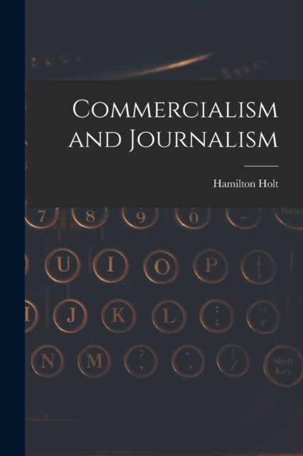 Commercialism and Journalism (Paperback)