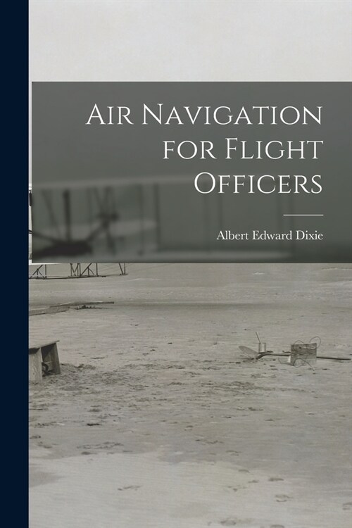 Air Navigation for Flight Officers (Paperback)