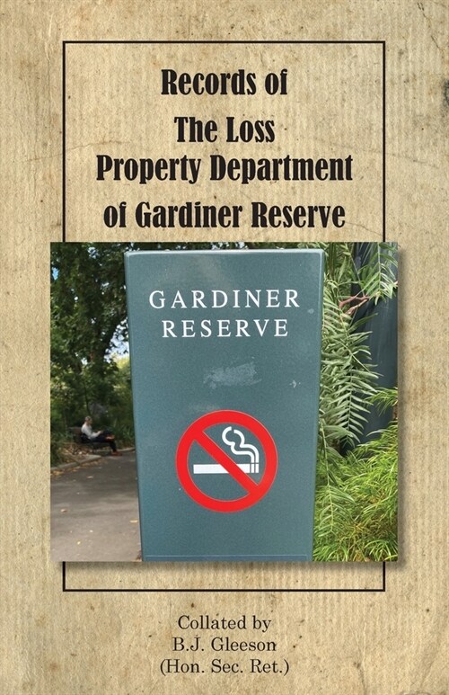 Records of The Loss Property Department of Gardiner Reserve (Paperback)