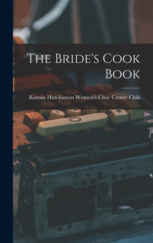 The Brides Cook Book (Hardcover)