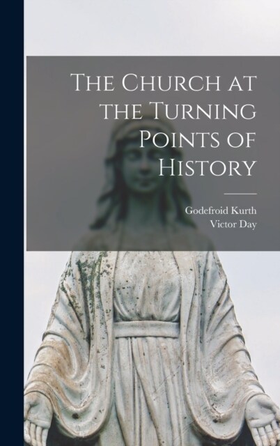 The Church at the Turning Points of History (Hardcover)