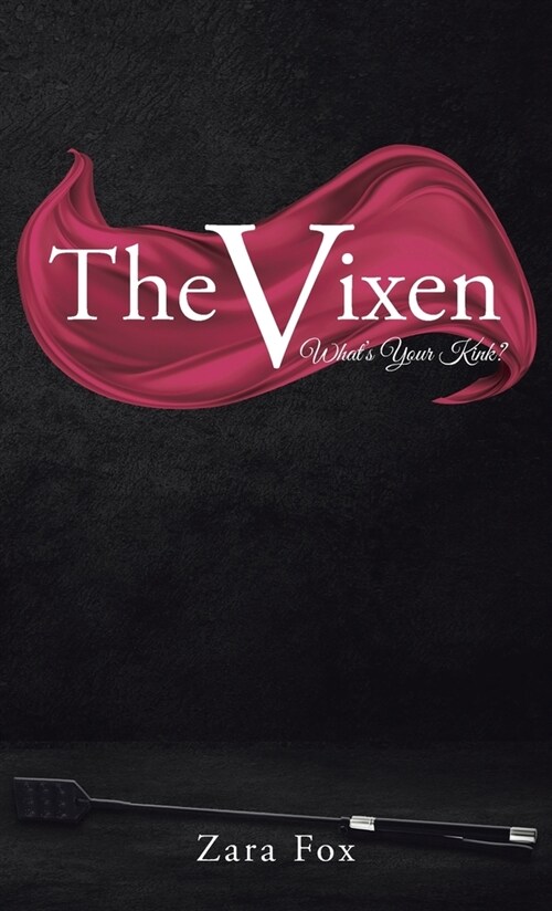 The Vixen: Whats Your Kink? (Hardcover)