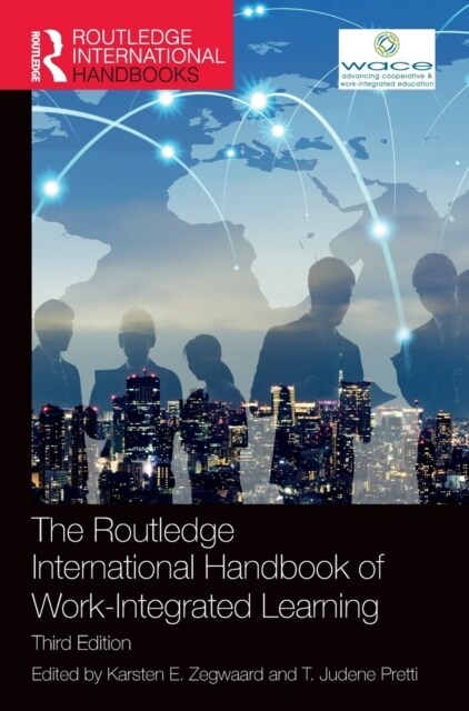 The Routledge International Handbook of Work-Integrated Learning (Hardcover, 3 ed)