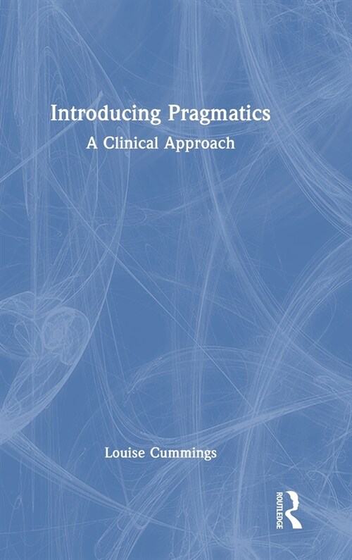 Introducing Pragmatics : A Clinical Approach (Hardcover)
