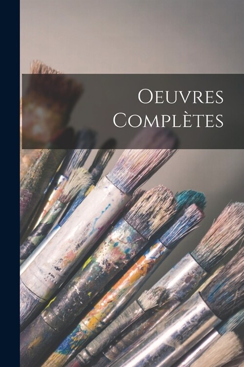 Oeuvres Compl?es (Paperback)