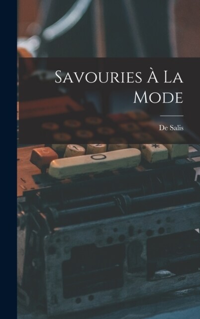 Savouries ?La Mode (Hardcover)
