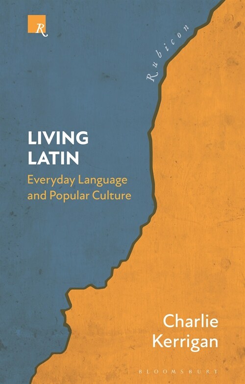 Living Latin : Everyday Language and Popular Culture (Hardcover)