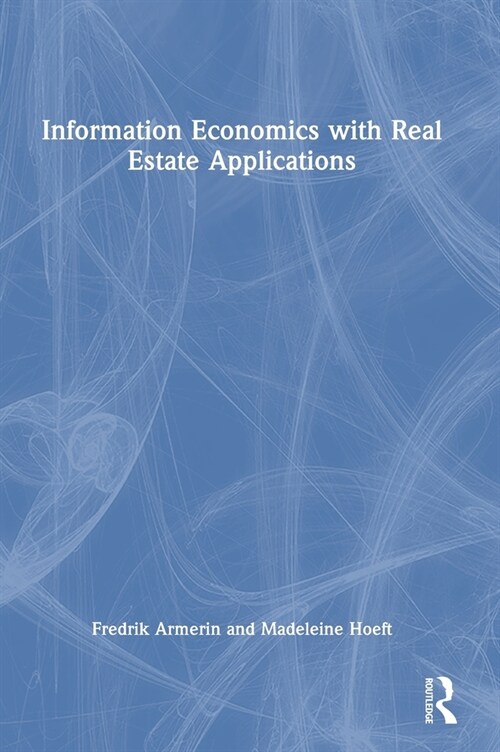 Information Economics with Real Estate Applications (Hardcover, 1)