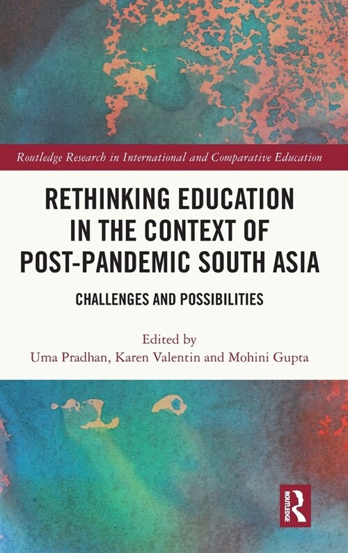 Rethinking Education in the Context of Post-Pandemic South Asia : Challenges and Possibilities (Hardcover)